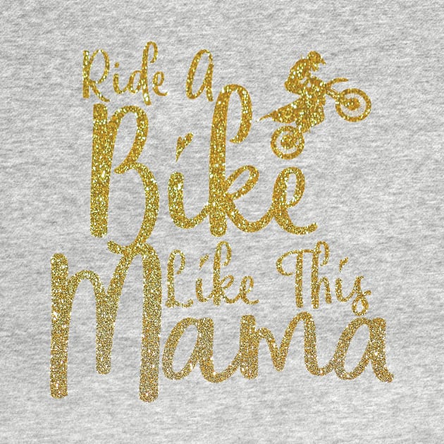 Cute Ride Like Mama Motorcycle Biker Bike Lover Mom Women Gift by Freid